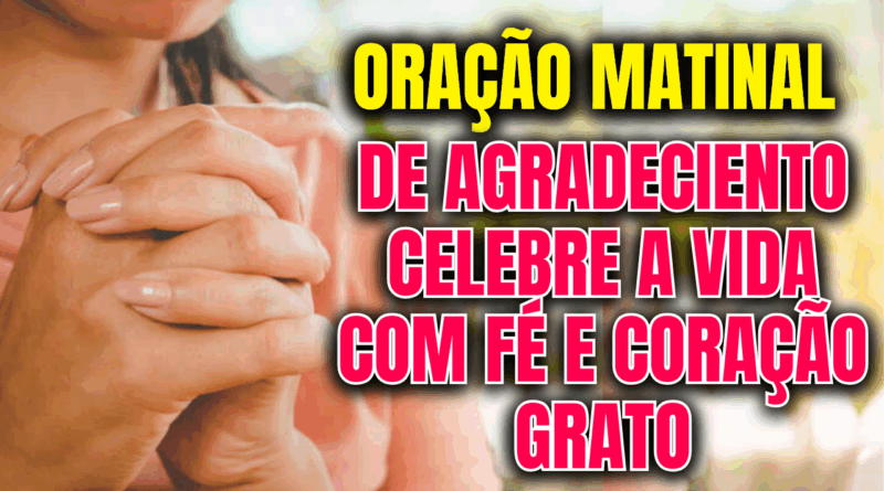 Oração Matinal de Agradecimento