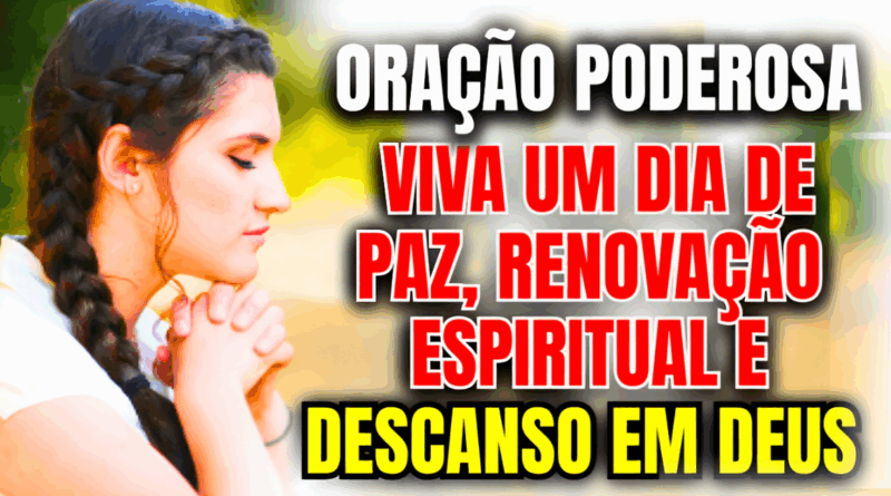 Oração do Sábado – Viva um Dia de Paz, Renovação Espiritual e Descanso em Deus 🌿