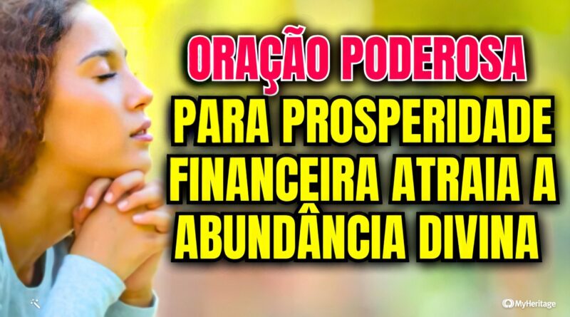 Oração pela Prosperidade Financeira – Entregue Suas Dificuldades e Atraia a Abundância Divina✨